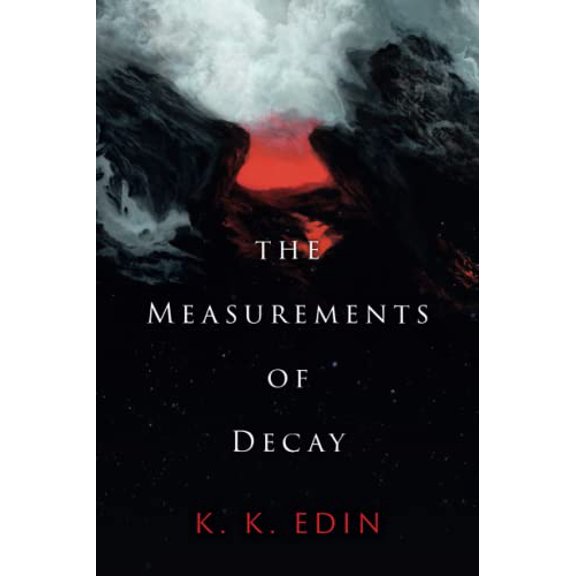 Pre-Owned The Measurements of Decay, 9781732062207, 173206220X, Paperback, 1 edition