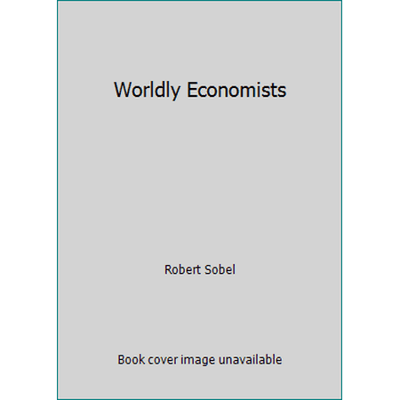 Worldly Economists, Used [Hardcover]