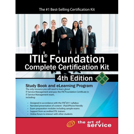 ITIL Foundation Complete Certification Kit - Fourth Edition: Study Guide Book and Online Course -