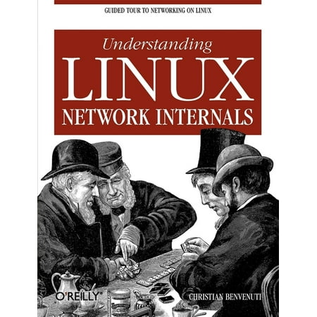 Understanding Linux Network Internals : Guided Tour to Networking on Linux (Paperback)