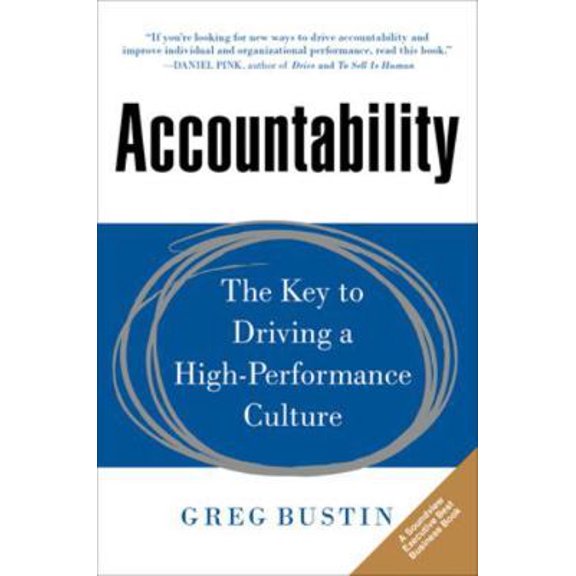 Pre-Owned Accountability: The Key to Driving a High-Performance Culture (Hardcover) 0071831371 9780071831376