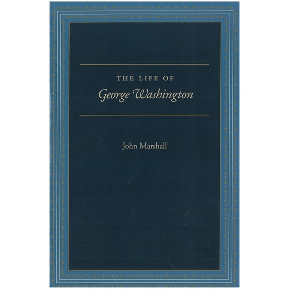 LIFE OF GEORGE WASHINGTON, THE (Hardcover)