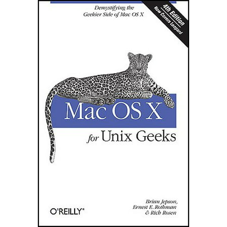 Mac OS X for Unix Geeks (Leopard) : Demistifying the Geekier Side of Mac OS (Best Unix Os For Hacking)