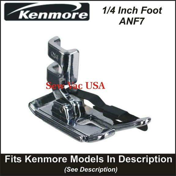 Kenmore 1/4 Inch Quilting, Piecing Foot ANF7 Fits Models In Description