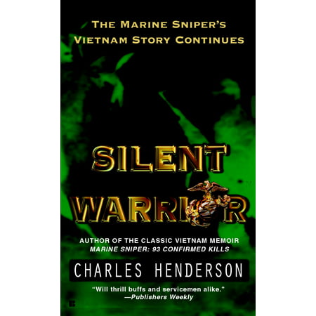 Silent Warrior : The Marine Sniper's Vietnam Story (Best Sniper In Vietnam)