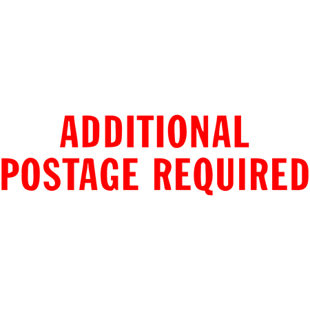 Additional Postage - ADDITIONAL POSTAGE REQUIRED Stock Stamp | Pre-Inked Xstamper