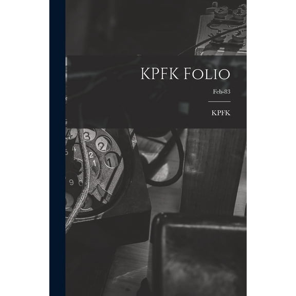 KPFK Folio; Feb-83, (Paperback)