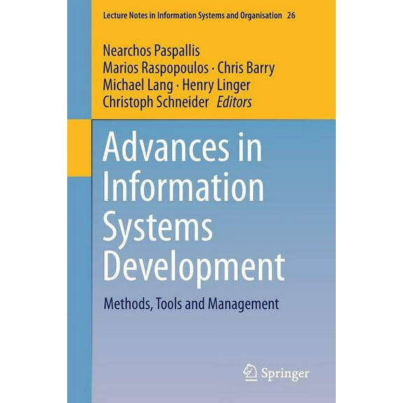 Lecture Notes in Information Systems and Advances in Information Systems Development: Methods, Tools and Management, Book 26, (Paperback)