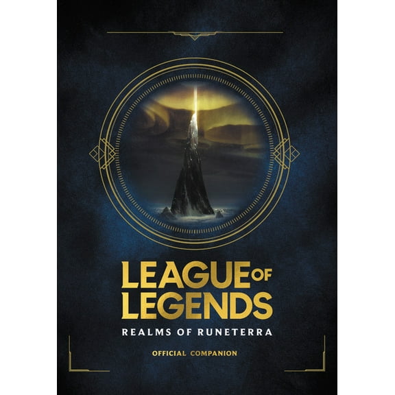 League of Legends: Realms of Runeterra (Official Companion), (Hardcover)