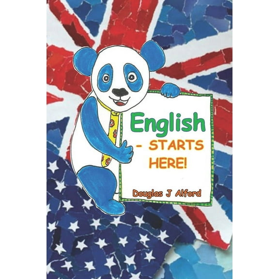 English Starts Here 6X9  Paperback  Mr Douglas J Alford