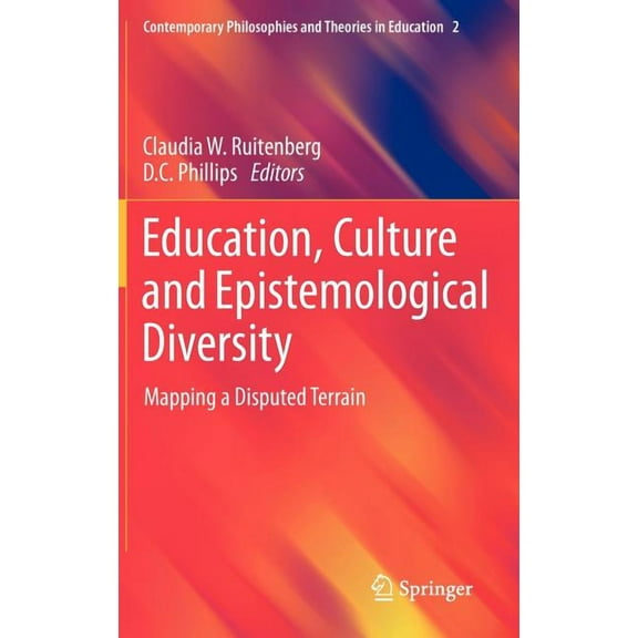 Contemporary Philosophies and Theories i Education, Culture and Epistemological Diversity: Mapping a Disputed Terrain, Book 2, (Hardcover)