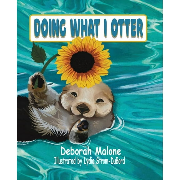 Doing What I Otter, (Hardcover)