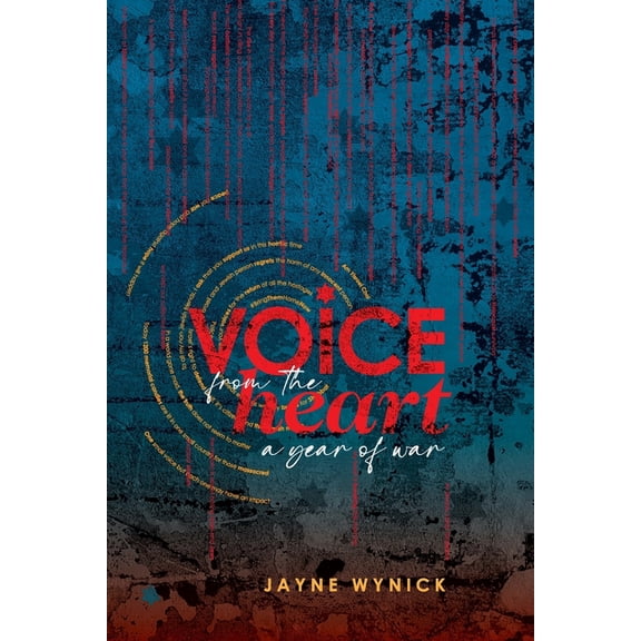 Voice from the Heart: A Year of War, (Paperback)