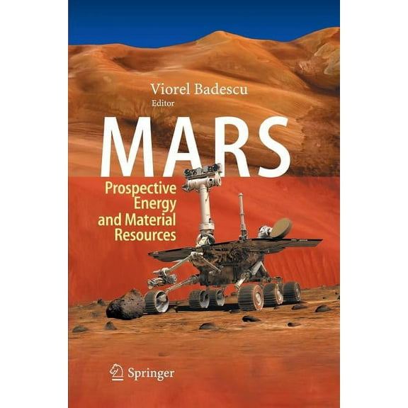 Mars: Prospective Energy and Material Resources, (Paperback)