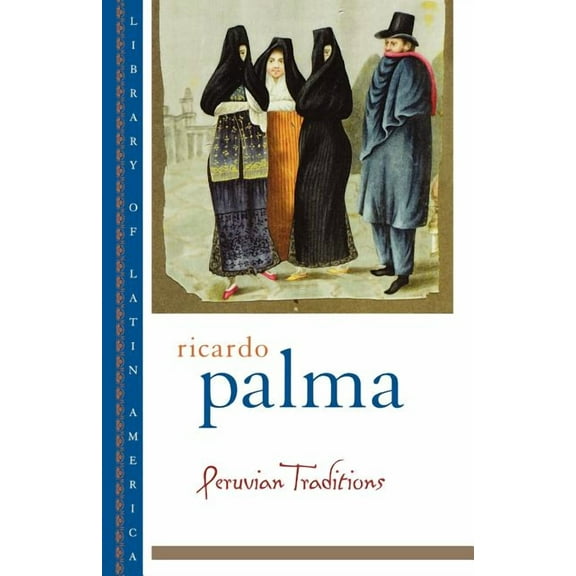 Library of Latin America Peruvian Traditions, (Paperback)