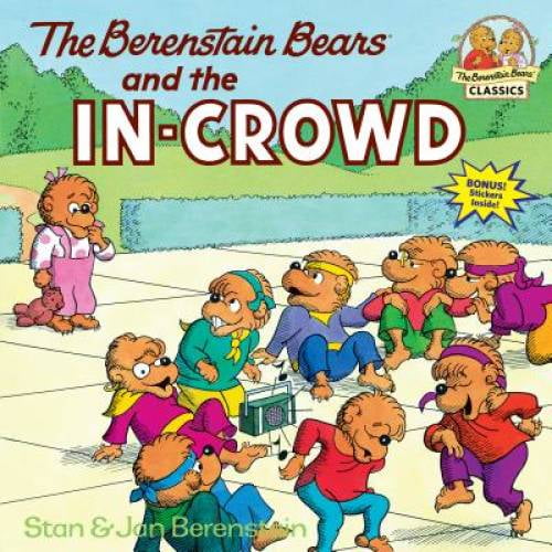 Pre-Owned The Berenstain Bears and the In-Crowd (Paperback 9780394830131) by Stan Berenstain, Jan Berenstain