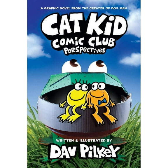Cat Kid Comic Club Cat Kid Comic Club: Perspectives: A Graphic Novel (Cat Kid Comic Club #2): From the Creator of Dog Man: Volume 2, Book 2, (Hardcover)