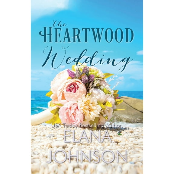 Carter's Cove Beach Romance The Heartwood Wedding: A Heartwood Sisters Novel, Book 4, (Paperback)