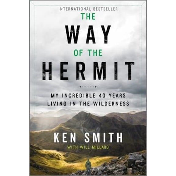 Pre-Owned The Way of the Hermit : My Incredible 40 Years Living in the Wilderness (Paperback) 9781335454966