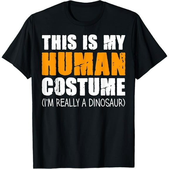 This Is My Human Costume I'm Really A Dinosaur T-Shirt