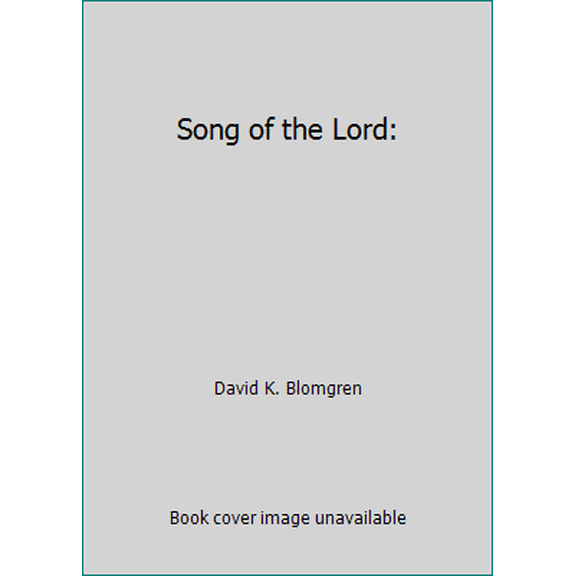 Pre-Owned Song of the Lord: (Paperback) 091493631X 9780914936312