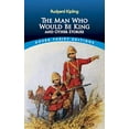 thumbnail image 1 of Pre-Owned The Man Who Would Be King: And Other Stories (Paperback) 0486280519 9780486280516, 1 of 1