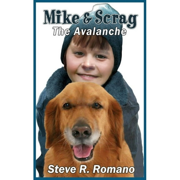 Mike and Scrag Mike and Scrag: The Avalanche, Book 2, (Hardcover)