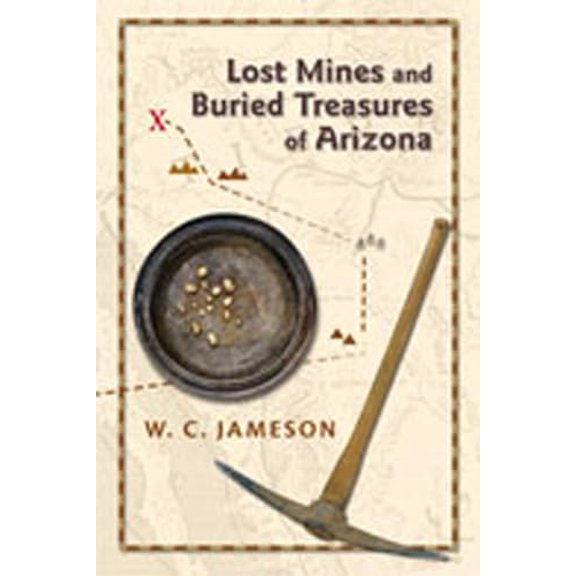 Pre-Owned Lost Mines and Buried Treasures of Arizona Paperback