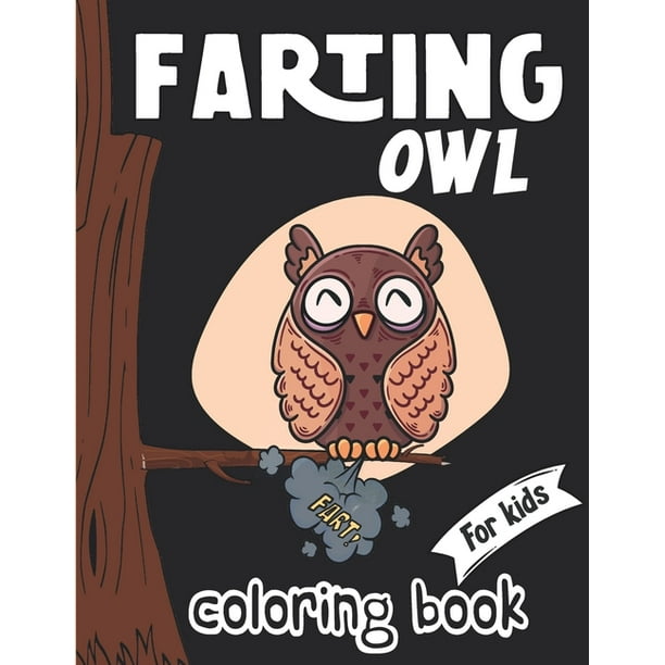Family Farting: Farting OWL coloring book for kids: Easy and Fun OWL Coloring Page, funny fart book gift ideas for kids and toddlers who have ...