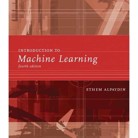 Pre-Owned Introduction to Machine Learning, fourth edition (Adaptive Computation and Machine Learning series)