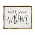 thumbnail image 3 of Stupell Industries Call Your Mom Encouraging Casual Typography Phrase Graphic Art Metallic Gold Floating Framed Canvas Print Wall Art, Design by Fearfully Made Creations, 3 of 5