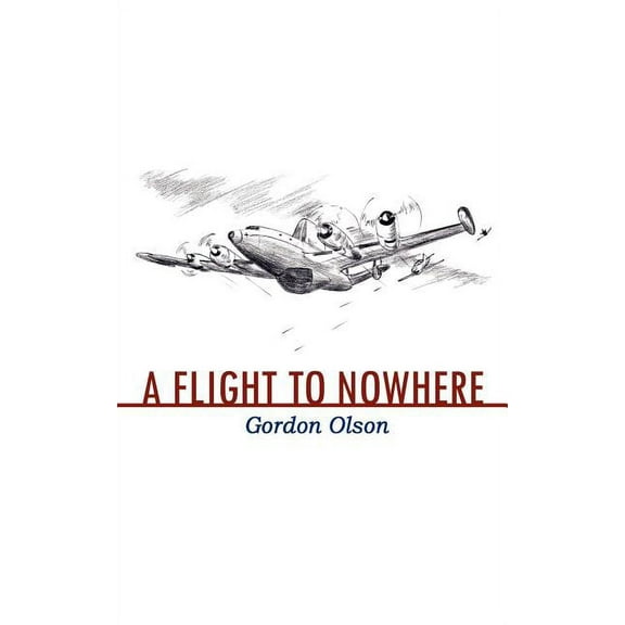A Flight to Nowhere (Paperback)