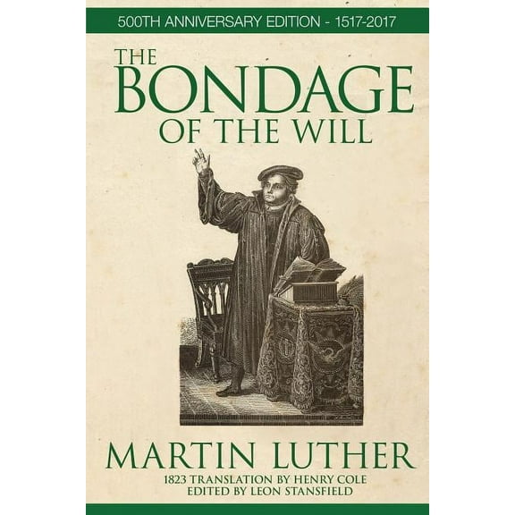 The Bondage of the Will, (Paperback)