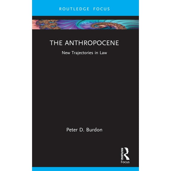 New Trajectories in Law The Anthropocene: New Trajectories in Law, (Paperback)