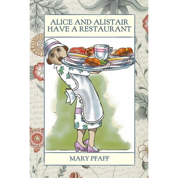 Alice and Alistair Have a Restaurant, (Paperback)