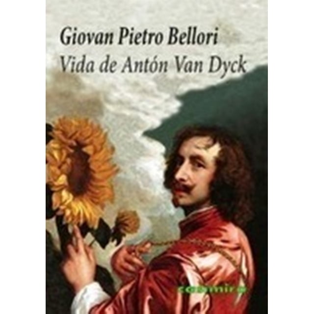 VIDA DE ANTON VAN DYCK CASIMIRO LIBROS GIOVAN PIETRO BELLORI