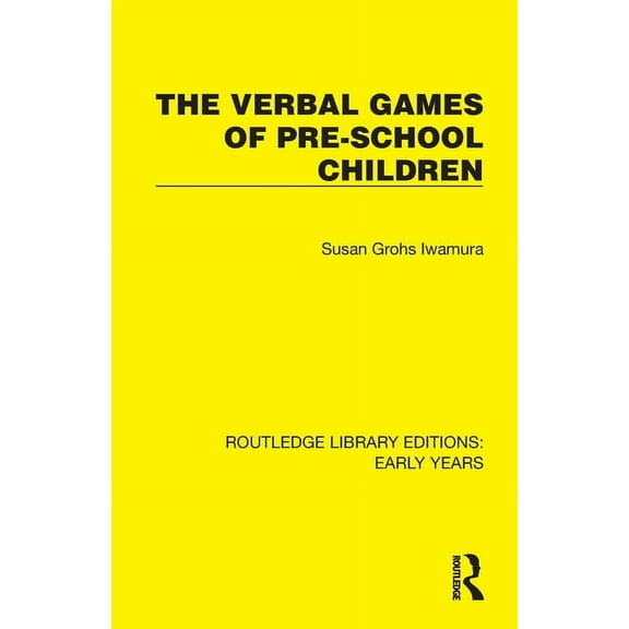 Routledge Library Editions: Early Years The Verbal Games of Pre-school Children, (Paperback)