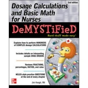 Dosage Calculations and Basic Math for Nurses Demystified, Second Edition, Used [Paperback]