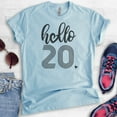 thumbnail image 2 of Hello 20 Shirt, Unisex Women's Men's Shirt, 20th Birthday Shirt, Twentieth Birthday Shirt, B-day Shirt, Heather Light Blue, Small, 2 of 6