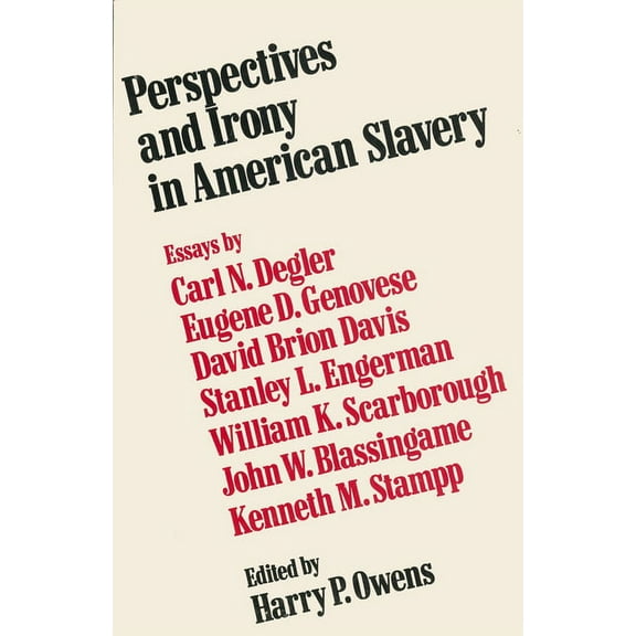 Perspectives and Irony in American Slavery, (Paperback)
