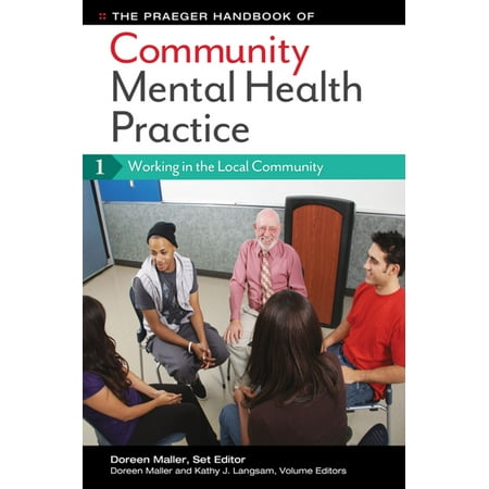 The Praeger Handbook of Community Mental Health Practice [3 volumes] -