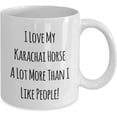 thumbnail image 2 of I Love My Karachai Horse A Lot More Than I Like People! 11oz Coffee Mug, 2 of 2
