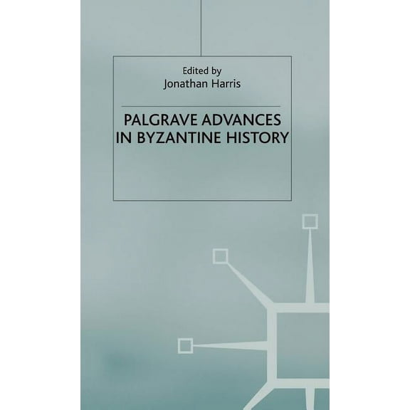 Palgrave Advances Palgrave Advances in Byzantine History, (Hardcover)