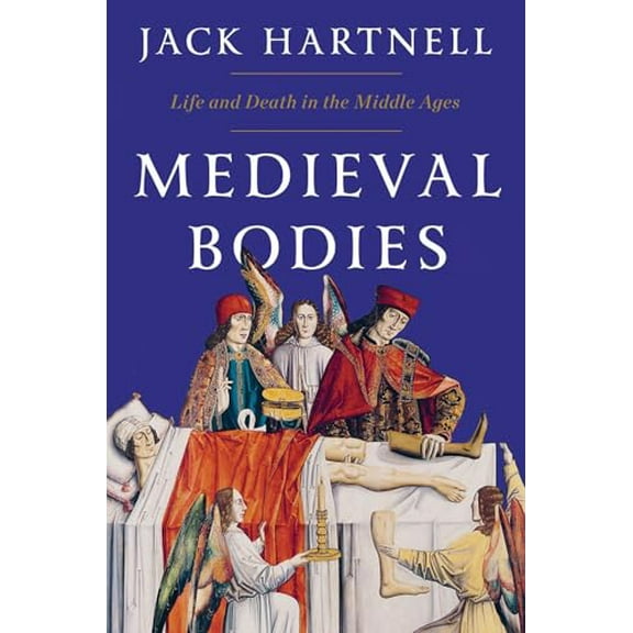 Pre-Owned Medieval Bodies - Life and Death in the Middle Ages Hardcover