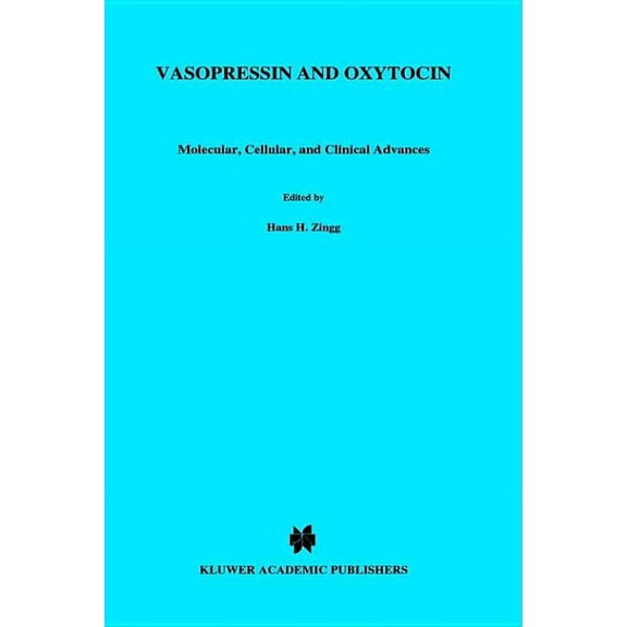 Advances in Experimental Medicine & Biol Vasopressin and Oxytocin: Molecular, Cellular, and Clinical Advances, Book 449, (Hardcover)