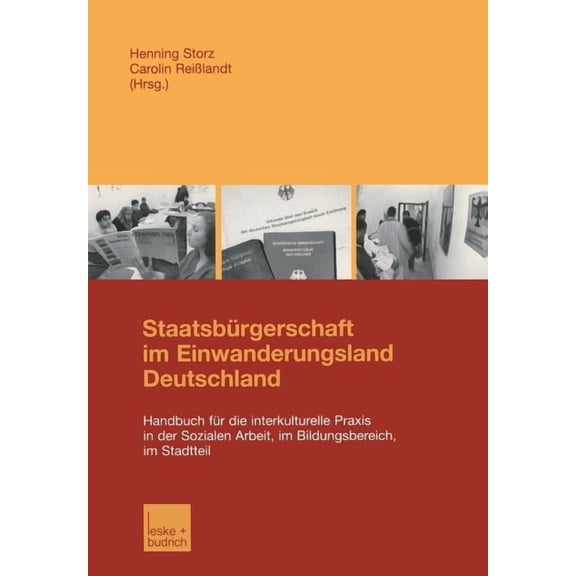 StaatsbÃ¼rgerschaft Im Einwanderungsland Deutschland: Handbuch FÃ¼r Die Interkulturelle PRAXIS in Der Sozialen Arbeit, Im , (Paperback)