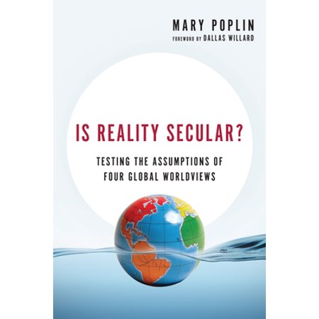 Pre-Owned Is Reality Secular?: Testing the Assumptions of Four Global Worldviews (Paperback) 0830844066 9780830844067