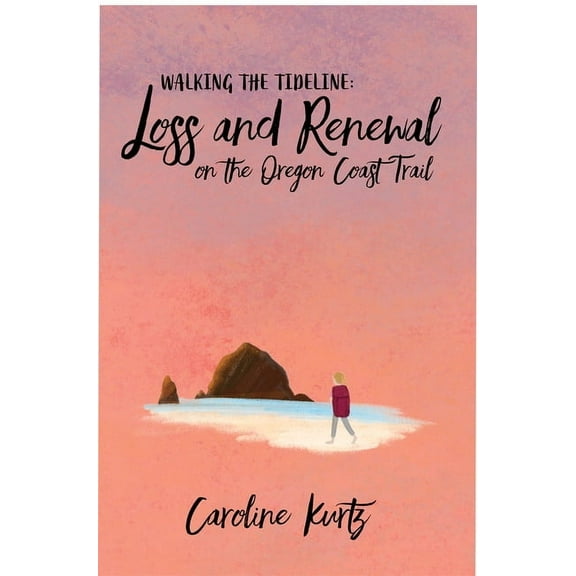 Road Going Home Walking the Tideline: Loss and Renewal on the Oregon Coast Trail, Book 3, (Paperback)