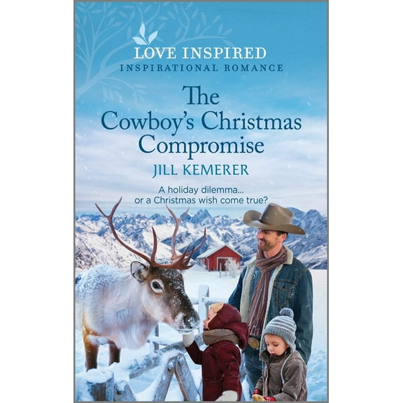 Pre-Owned The Cowboy's Christmas Compromise: An Uplifting Inspirational Romance (Mass Market Paperback) 1335596984 9781335596987