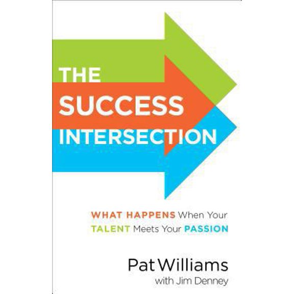 Pre-Owned The Success Intersection: What Happens When Your Talent Meets Your Passion (Hardcover) 0800726987 9780800726980
